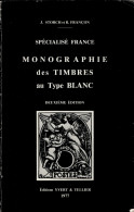 STORCH FRANÇON 1977 - Monographie Des Timbres Au Type Blanc - Filatelia E Storia Postale