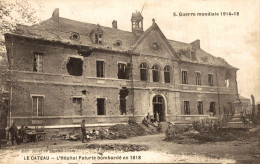 LE CATEAU L'HOPITAL PATURLE BOMBARDE - Le Cateau