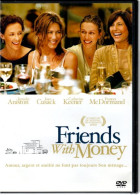 FRIENDS WITH MONEY   Avec JENNIFER ANISTON, JOAN CUSACK       (C45) - Commedia