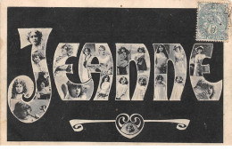 Prénoms - N°67157 - Jeanne - Lettres Décorées De Portraits De Fillettes Et De Jeunes Filles - Prénoms
