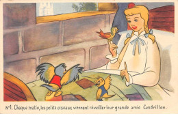 DYSNEY - SAN58651 - Chaque Matin, Les Petits Oiseaux Viennent Réveiller Leur Grande Amie Cendrillon - Other & Unclassified