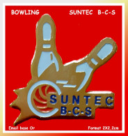 SUPER PIN'S "BOWLING" Club De SUNTEC B-C-S, émail Base Or, Format 2X2,2cm - Bowling
