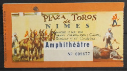 BILLET - CORRIDA - Plaza De Toros - NIMES Dimanche 17 Mai 1964 - Amphithéâtre - Les Toreros Du Jour Sont Indiqués - Eintrittskarten
