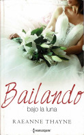 Bailando Bajo La Luna - Raeanne Thayne - Literatura