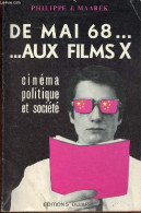 De Mai 68 Aux Films X - Cinéma Politique Et Société. - J.Maarek Philippe - 1979 - Cinéma / TV