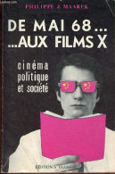 De Mai 68 Aux Films X - Cinéma Politique Et Société. - J.Maarek Philippe - 1979 - Cinema/ Televisione