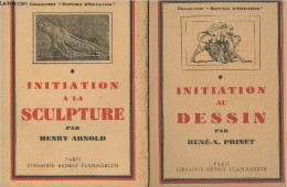 Initiation à La Sculpture + Initiation Au Dessin - Collection "Manuels D'initiation" - Arnold Henry/Prinet René-X. - 194 - Home Decoration