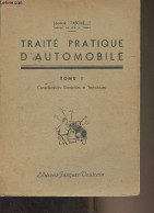 Traité Pratique D'automobile - 1 - Considérations Générales Et Techniques - Tabouelle Léonce - 1945 - Auto