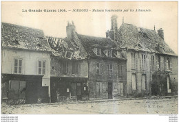 SOISSONS MAISONS BOMBARDEES PAR LES ALLEMANDS - Soissons