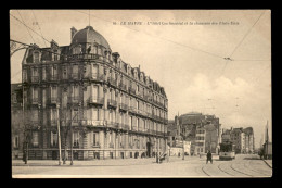 76 - LE HAVRE - L'HOTEL CONTINENTAL ET LA CHAUSSEE DES ETATS-UNIS - Station