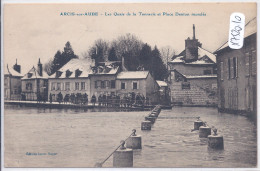 ARCIS-SUR-AUBE- LES QUAIS DE LA TANNERIE ET PLACE DANTON INONDES- INONDATIONS DE 1910 - Arcis Sur Aube