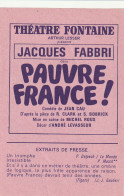 Billet De Théâtre " Pauvre France " Avec Jacques Fabbri - Eintrittskarten
