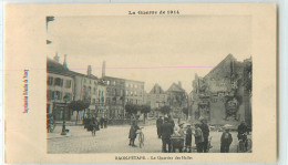 32389 - RAON L ETAPE - LA GUERRE DE 1914 / LE QUARTIER DES HALLES - Raon L'Etape