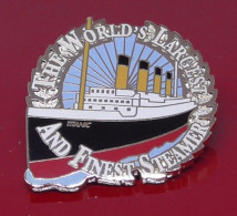 Modern Enamel And Metal Badge Danbury Mint The Titanic Ship Boat The World's Largest And Finest Steamer - Transports