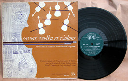 Disque " Caviar, Vodka Et Violons " Chansons Russes Et Musique Tzigane 33 T LP_D179 - Instrumentaal