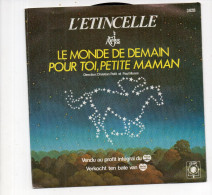 * Vinyle  45T -  L' Etincelle À Coeur Joie - Le Monde De Demain -  Petite Maman - Autres - Musique Française