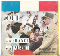 DE GAULLE OUI A LA FRANCE ET A L'ALGERIE - Formats Spéciaux