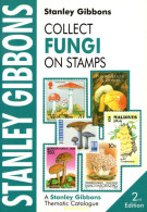 Stanley Gibbons Collect Fungi On Stamps 2nd Edition Thematic Catalogue Fungus - Tematiche