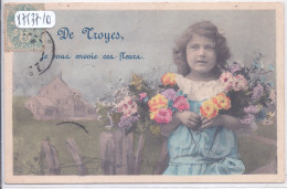 TROYES- DE TROYES JE VOUS ENVOIE CES FLEURS - Troyes