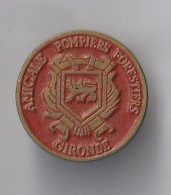 PIN'S THEME POMPIERS AMICALE POMPIERS FORESTIERS GIRONDE - Firemen