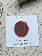 CACHET CIRE ANCIEN - Sigillographie - SCEAUX - WAX SEAL - V 1890 D'ORLEANS Comte De PARIS - Sellos