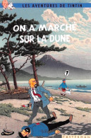 TINTIN On à Marché Sur La Dune Casterman  Dos Vierge Non Voyagé  (2 Scans) N° 33 \MP7114 - Comicfiguren