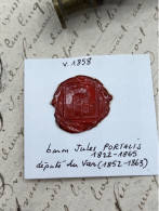 CACHET CIRE ANCIEN - Sigillographie - SCEAUX - WAX SEAL - Ca 1858 Baron Jules PORTALIS Député Du VAR - Timbri