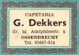 Dutch Matchbox Label, OSSENDRECHT - North Brabant, Cafetaria G. Dekkers, Holland, Netherland - Boites D'allumettes - Etiquettes