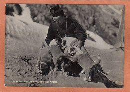 SUISSE - VALAIS - BOURG SAINT PIERRE - SAINT BERNARD - IL PRIORE DEL GRAN S. BERNARDO ED I SUOI PREFERITI - ECRITE - Bourg-Saint-Pierre 