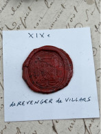 CACHET CIRE ANCIEN - Sigillographie - SCEAUX - WAX SEAL - XIX ème De REVENGER De VILLARS - Seals