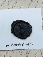 CACHET CIRE ANCIEN - Sigillographie - SCEAUX - WAX SEAL - De ROFFIGNAC - Timbri