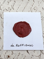 CACHET CIRE ANCIEN - Sigillographie - SCEAUX - WAX SEAL - De ROFFIGNAC N 2 - Timbri