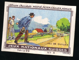 Nestlé - 99 - Jeux Nationaux Suisses, Swiss National Games - 8 - Jeu De Quilles - Nestlé