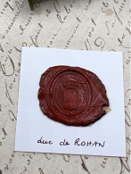 CACHET CIRE ANCIEN - Sigillographie - SCEAUX - WAX SEAL - DUC DE ROHAN - Stempel & Siegel