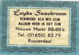 Dutch Matchbox Label, ROOSENDAAL - North Brabant, Luykx Snackroom, Verwend Als Wij Zijn, Holland, Netherlands - Boites D'allumettes - Etiquettes