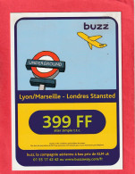 BUZZ . LA COMPAGNIE AERIENNE A BAS PRIX DE KLM UK . LYON / MARSEILLE - LONDRES STANSTED 399 FF  .  CARTE NON ECRITE - 1946-....: Era Moderna