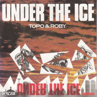 TOPO & ROBY  - FR SP - UNDER THE ICE - Rock