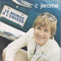 C-JEROME - FR SP -  LE MONDE A L'ENVERS + MISS MELODIE - Altri - Francese