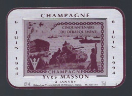Etiquette Champagne  6 Juin 1994  Cinquantenaire Du Débarquement  Yves Masson à Janvry  Marne 51 - Champagne