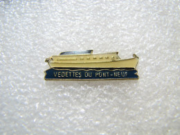 PIN'S   VEDETTES   DU PONT NEUF   BATEAU - Barche