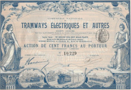 ACTION ILLUSTREE DE CENT FRANCS - TRAMWAYS ELECTRIQUES ET AUTRES - ANNEE 1899 - Railway & Tramway