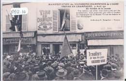 TROYES- 1911- REVOLTE DES VIGNERONS- UN INCIDENT DE LA JOURNEE- CHAMPAGNE GUILLIER PRIS A PARTI - Troyes