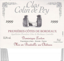 ETIQUETTES DE VIN. CLOS COLIN DE PEY  1999.  (1éres Côtes De Bordeaux).  Dominique Lurton 75cl. ..C100 - Bordeaux