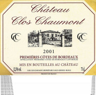 ETIQUETTES DE VIN. Château CLOS CHAUMONT 2001.  (1éres Côtes De Bordeaux).  75cl. ..C098 - Bordeaux