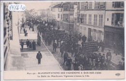 BAR-SUR-AUBE- REVOLTE DES VIGNERONS- LE DEFILE DES MANIFESTANTS VIGNERONS A TRAVERS LA VILLE- ELD - Bar-sur-Aube