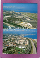 06 NICE   Aéroport  Vue Aérienne  2 Vues - Aeronautica – Aeroporto