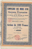 COMPAGNIE DES MINES D'OR  DE LA GUYANE FRANCAISE - LOT DE 3 ACTIONS DE 100 FRS -ANNEE 1926 - Mineral