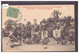 DAHOMEY - VOYAGE DU MINISTRE DES COLONIES A LA CÔTE D'AFRIQUE - GROUPE DE DANSEURS - TB - Dahomey