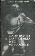 Edgar Huntly Ou Les Mémoires D'un Somnambule - Collection " Le Choix Du Noir ". - Brown Charles Brockden - 1980 - Autres & Non Classés