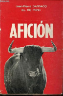 Aficion - Dédicace De L'auteur. - Darracq Jean-Pierre (El Tio Pepe) - 1974 - Signierte Bücher